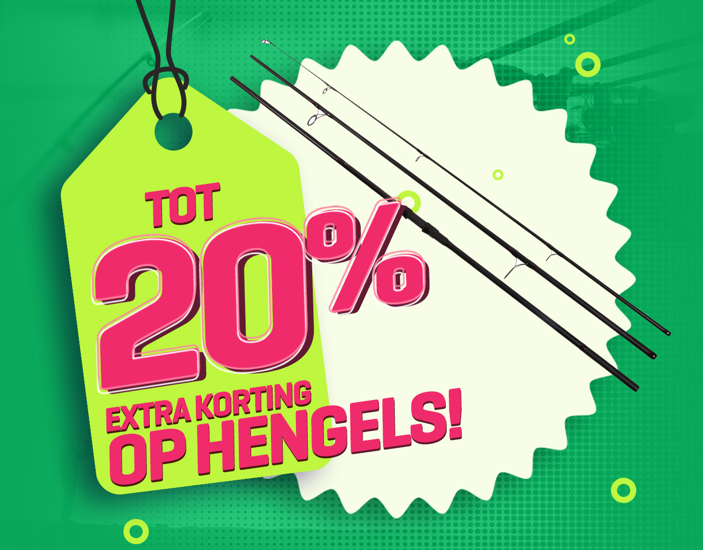 Subbanner: Tot 20% hengels (actieperioden 2025)