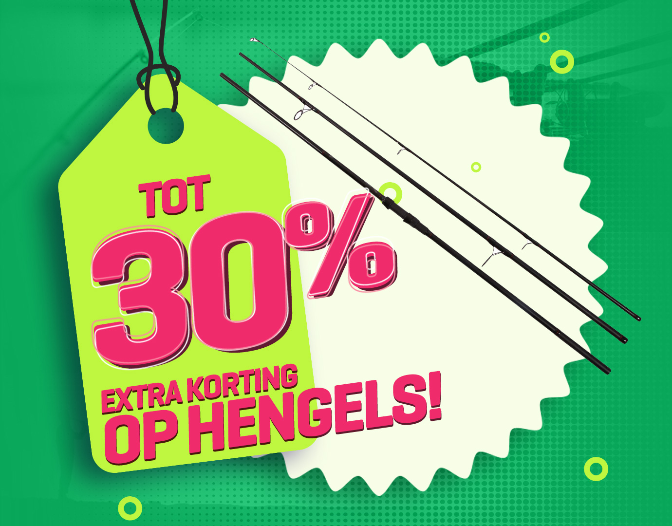 Subbanner: Tot 30% hengels (actieperioden 2025)